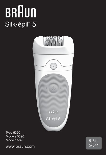 Braun Silk-&eacute;pil 5, Legs&amp;Body, Wet &amp; Dry epilator-5-511, 5-531, 5-541 - 5-511, 5-541, Silk-&eacute;pil 5 UK, FR, ES (USA, CDN, MEX)