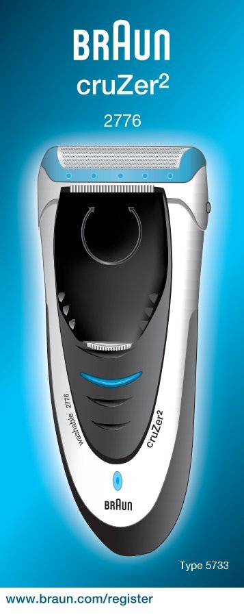 Braun CruZer2, CruZer3-Z30, Z50, 2775, 2776, 2864, 2865, 2866, 2874, 2876 - 2776, CruZer2 UK, FR, PL, CZ, SK, HR, SL, HU, TR, RU, UA, ARAB
