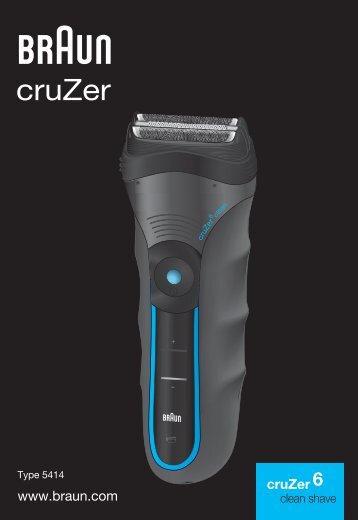 Braun Series 3 wet&dry, CruZer6 Clean shave, Old Spice-340s-4, 345s-4, 340s-5, 345s-5, 3010 - cruZer6 clean shave DE, UK, FR, ES, PT, IT, NL, DK, NO, SE, FI, TR, GR
