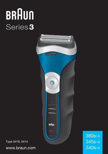 Braun Series 3 wet&dry, CruZer6 Clean shave, Old Spice-340s-4, 345s-4, 340s-5, 345s-5, 3010 - 380s-4, 345s-4, 340s-4, 340r-4, Series 3 DE, UK, FR, ES, PT, IT, NL, DK, NO, SE, FI, TR, GR