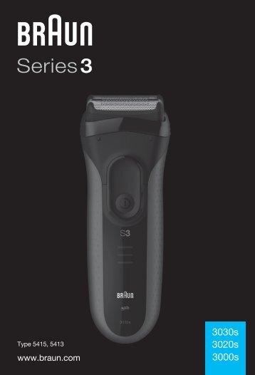 Braun Series 3, CruZer5 Clean shave, Old Spice-320s-4, 330s-4, 320s-5, 330s-5, 3000, 3020 - 3030s, 3020s, 3000s, Series 3 DE, UK, FR, ES, PT, IT, NL, DK, NO, SE, FI, PL, CZ, SK, HU, HR, SL, TR, RO, GR, BG, RU, UA, ARAB