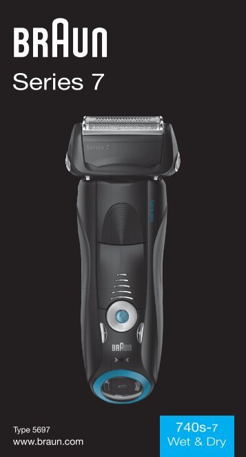 Braun Series 7-740s-6, 740s-7 - 740s-7 Wet & Dry, Series 7 DE, UK, FR, ES, PT, IT, NL, DK, NO, SE, FI, TR, GR