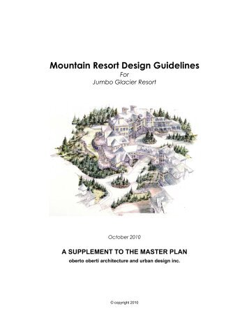 Mountain Resort Design Guidelines For Jumbo ... - Ministry of Forests