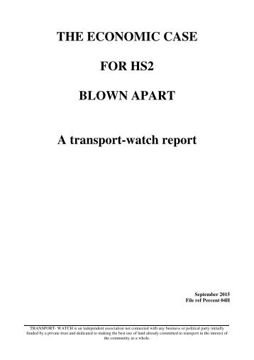 THE ECONOMIC CASE FOR HS2 BLOWN APART A transport-watch report