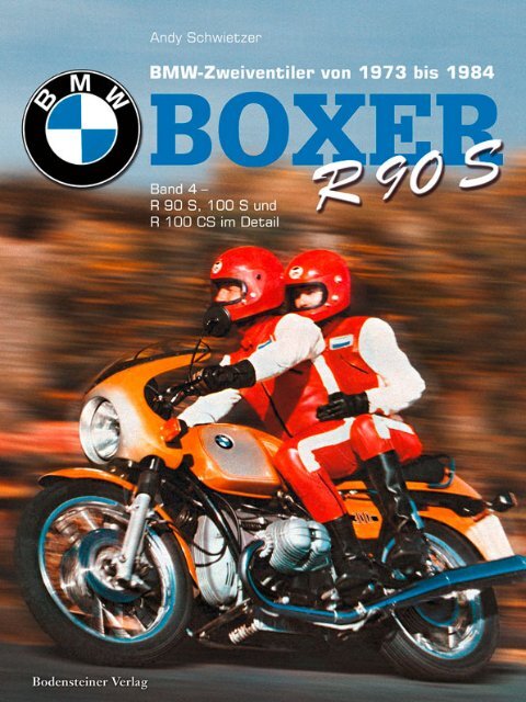 BMW Boxer Band 4 - BMW R 90 S, R 100 S und R 100 CS von 1973 bis 1984