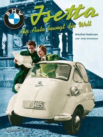 BMW Isetta Ein Auto bewegt die Welt