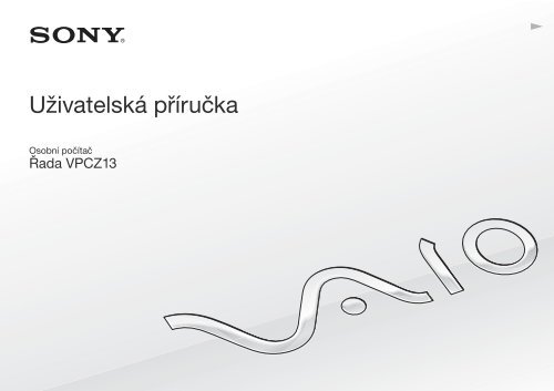 Sony VPCZ13A7E - VPCZ13A7E Istruzioni per l'uso Ceco
