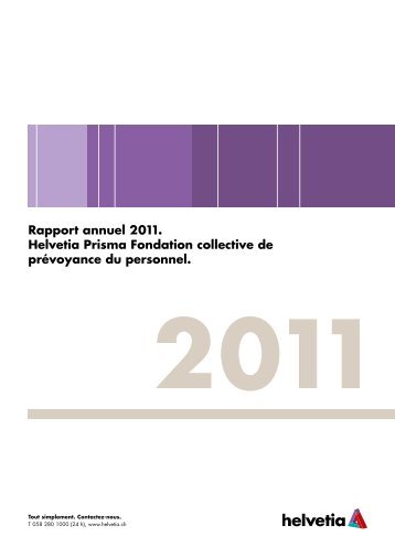 Rapport annuel 2011. Helvetia Prisma Fondation collective de ...