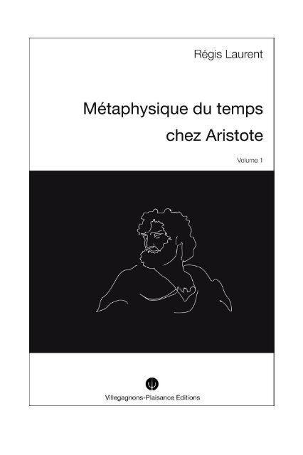 Régis LAURENT, METAPHYSIQUE DU TEMPS CHEZ ARISOTE.I. Recherches historiques sur les conceptions mythologiques  et astronomiques précédant la philosophie aristotélicienne 