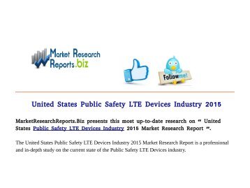  United States Public Safety LTE Devices Industry 2015 Market Research Report 