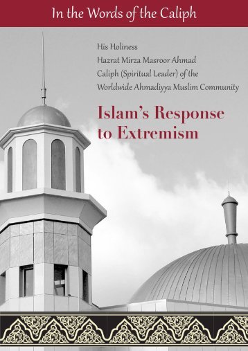 In the Words of the Caliph Islam’s Response to Extremism