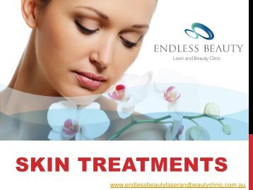 Skin Treatments - Endless Beauty