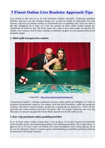 7 Finest online live roulette Approach tips