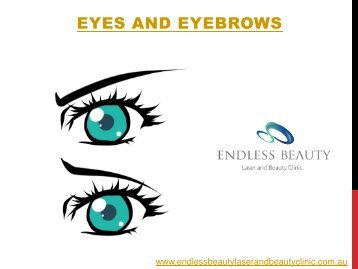 Eyes and Eyebrows - Endless Beauty