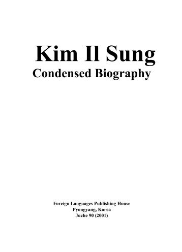 Kim Il Sung Condensed Biography - Naenara