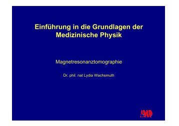 PowerPoint - MR Imaging - Instituts für Medizinische Physik