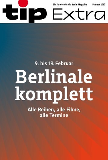 Berlinale komplett - Tip Berlin