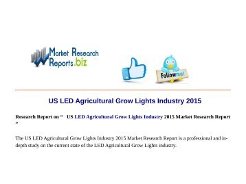  US LED Agricultural Grow Lights Industry 2015 Market Research Report 