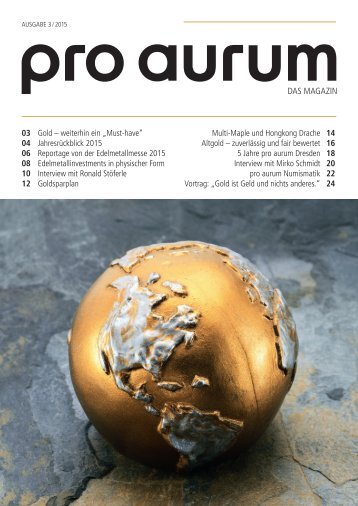 pro aurum Magazin - Ausgabe 14: Die Welt der Edelmetalle