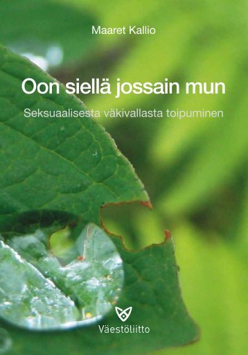 Oon siellä jossain mun