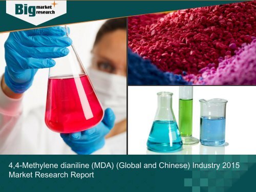 4,4-Methylene dianiline (MDA) (Global and Chinese) Industry 2015 Market Research Report