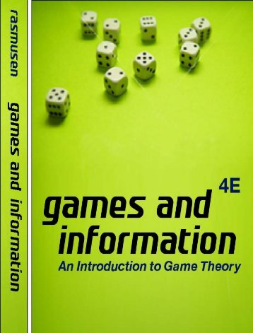 Eric Rasmusen, Games and information, 4th edition, 2005