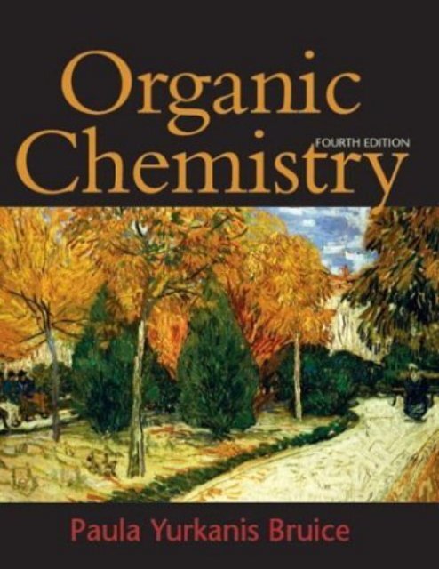 Organic Chemistry - Paula Bruice Organic Chemistry - Paula Bruice