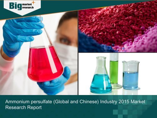 Ammonium persulfate (Global and Chinese) Market Size and Share from 2015-2020