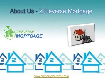 About Us -  Z Reverse Mortgage