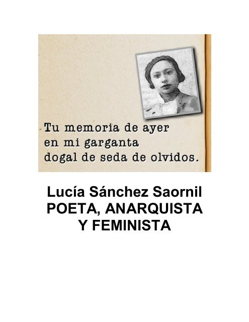 Lucía Sánchez Saornil LUCÍA: POETA, ANARQUISTA Y FEMINISTA 