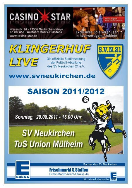 Sonntag, 28.08.2011 - 15.00 Uhr SV Neukirchen TuS Union Mülheim