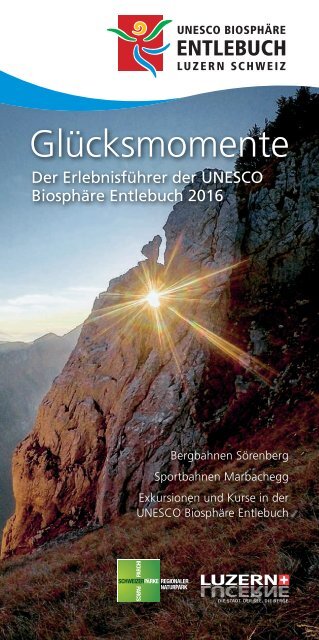 UNESCO Biosphäre Entlebuch, Luzern, Schweiz - Glücksmomente 2016