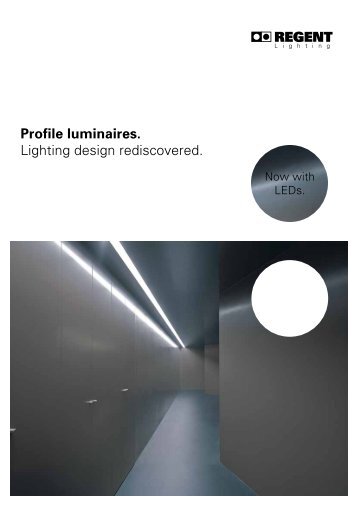 Profile luminaires. Lighting design rediscovered. - Regent