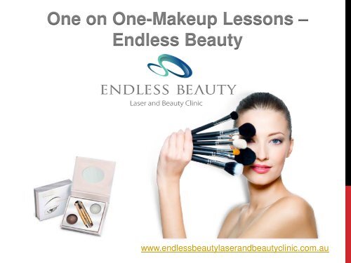 One on One-Makeup Lessons - Endless Beauty