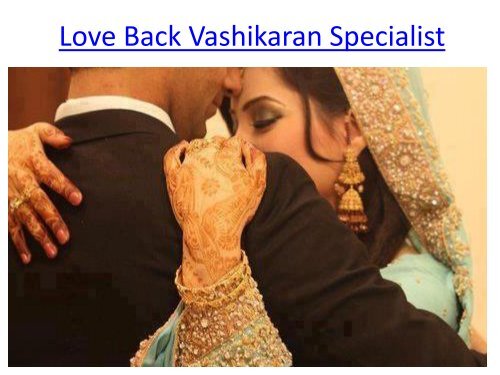 Love Back Vashikaran Specialist