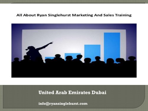 Learn the art of Sales with Ryan Singlehurst Dubai