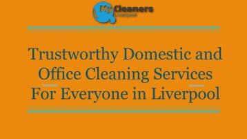 Trustworthy Domestic and Office Cleaning Services  For Everyone in Liverpool
