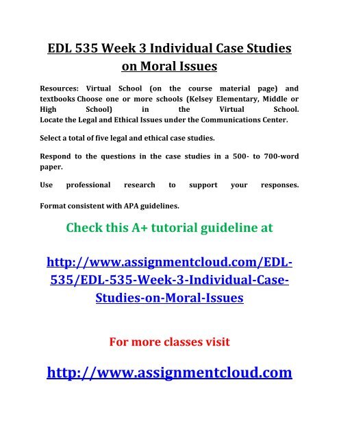UOP EDL 535 Week 3 Individual Case Studies on Moral Issues