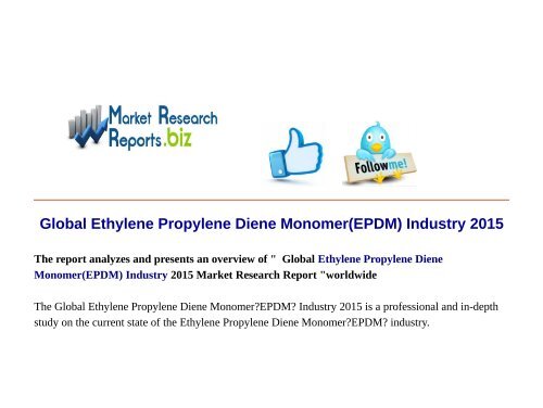  Global Ethylene Propylene Diene Monomer(EPDM) Industry 2015 Market Research Report 