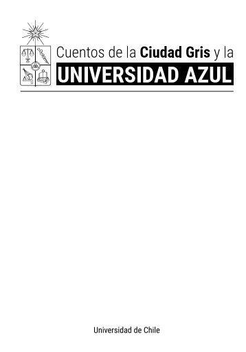 Cuentos de la Ciudad Gris y La Universidad Azul