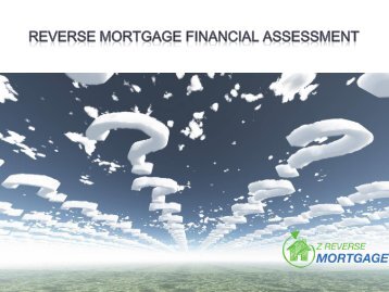 Reverse Mortgage Financial Assessment - Z Reverse Mortgage