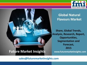 Natural Flavours Market Size, Analysis, and Forecast Report: 2015-2025