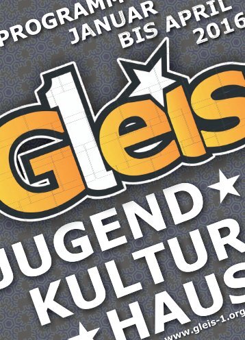 Das Gleis 1 Programm von Januar bis April 2016