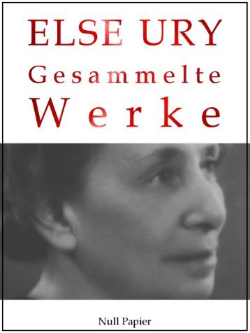 Else Ury - Gesammelte Werke