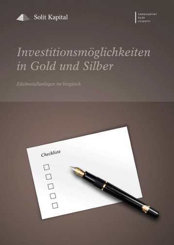 Investitionsmöglichkeiten in Gold und Silber - SOLIT Kapital GmbH