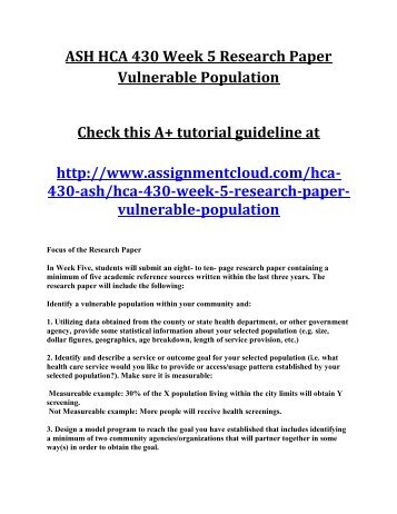 ASH HCA 430 Week 5 Research Paper Vulnerable Population
