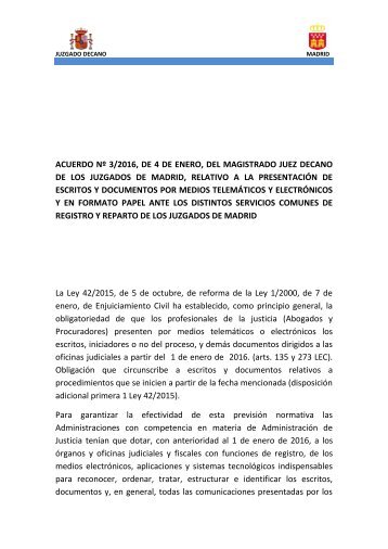 ACUERDO DE 4-1-2016 SOBRE PRESENTACIÓN DE ESCRITOS Y DOCUMENTOS EN LOS SERVICIOS COMUNES DE REGISTRO Y REPARTO DEL DECANATO DE MADRID