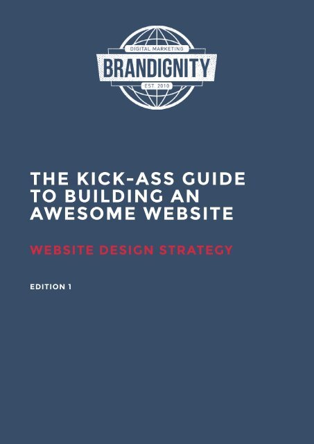 A Kick-Ass Guide to Building an Awesome Website