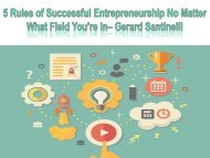 5 Rules of Successful Entrepreneurship No Matter What Field You’re In - Gerard Santinelli