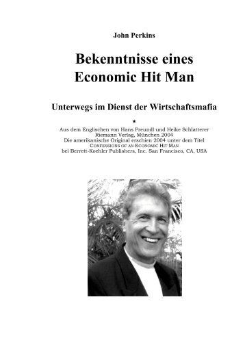 John Perkins: Bekenntnisse eines Economic Hit Man - Unterwegs im Dienst der Wirtschaftsmafia